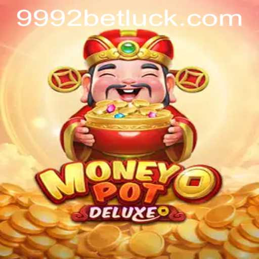 Discover the Thrills of MoneyPotDELUXE with 9992bet PH Login